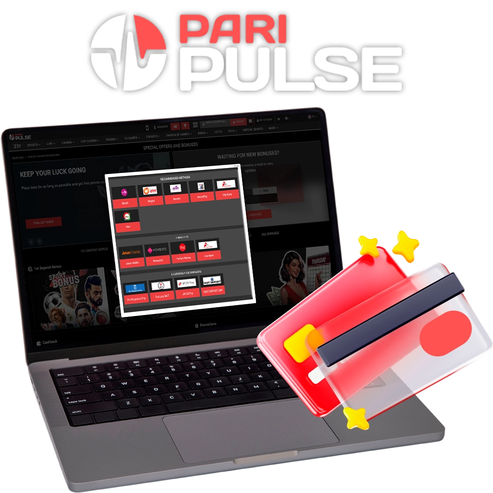 Make deposits and withdrawals at PariPulse Casino.